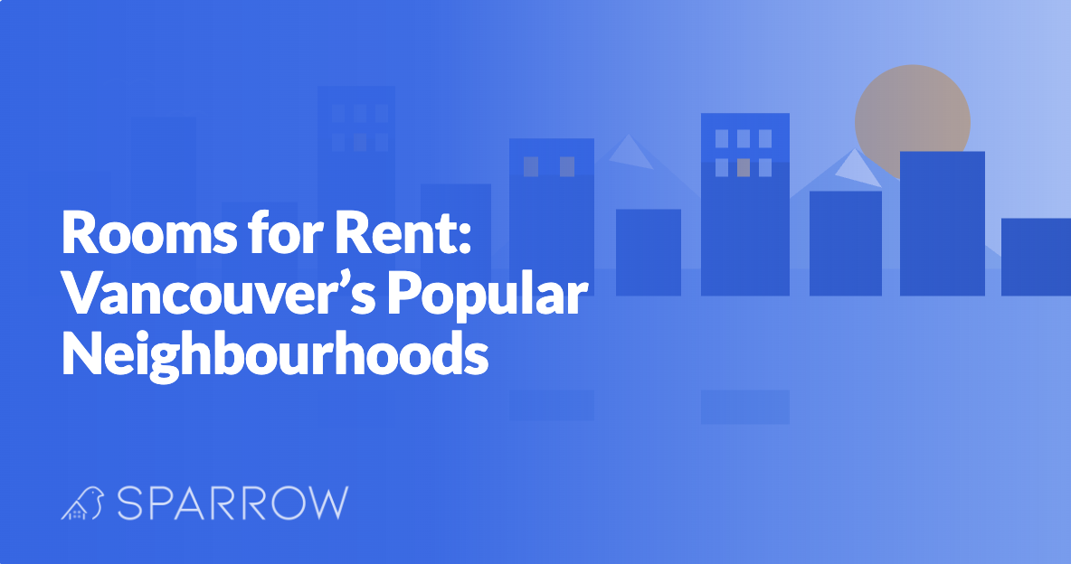 Rooms for Rent in Vancouver: Popular Neighbourhoods