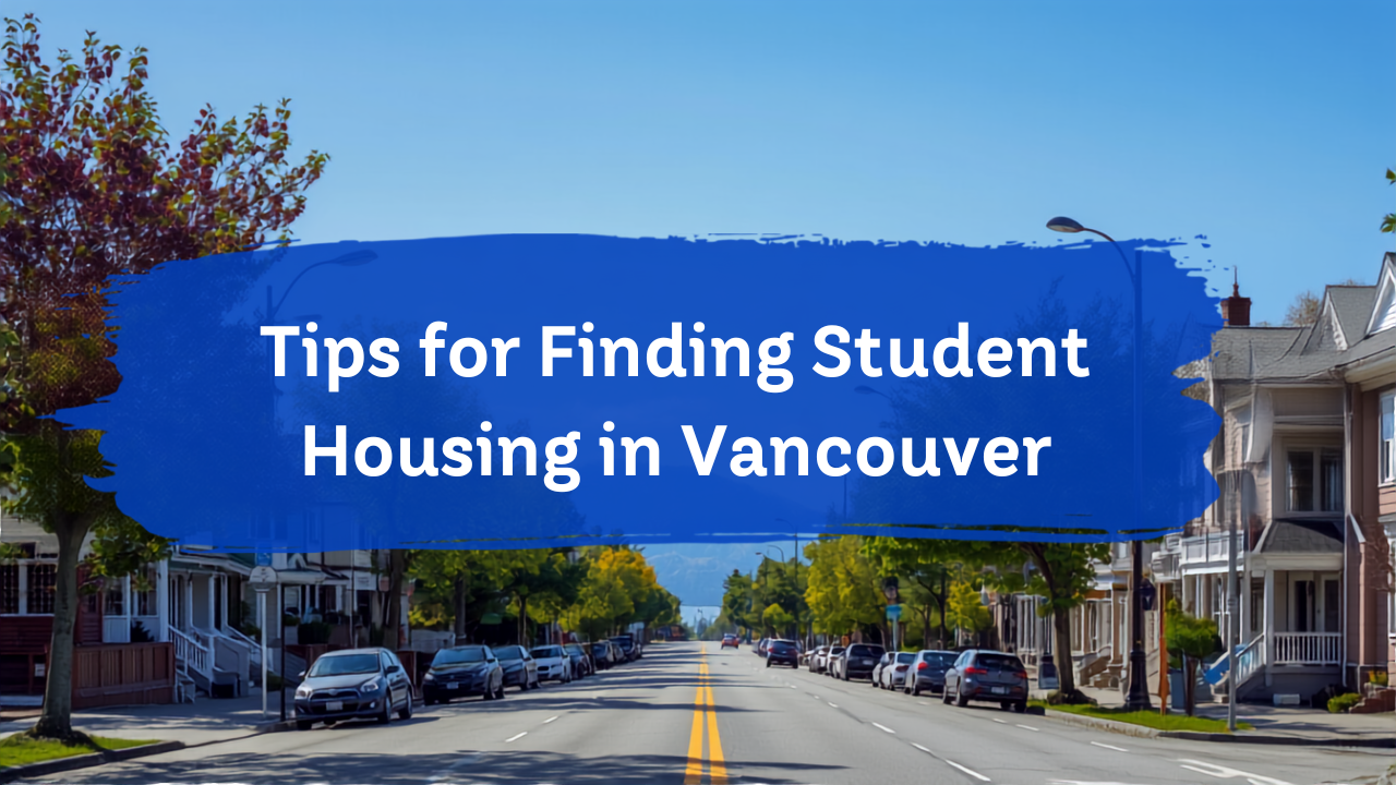 Tips for Finding Student Housing in Vancouver