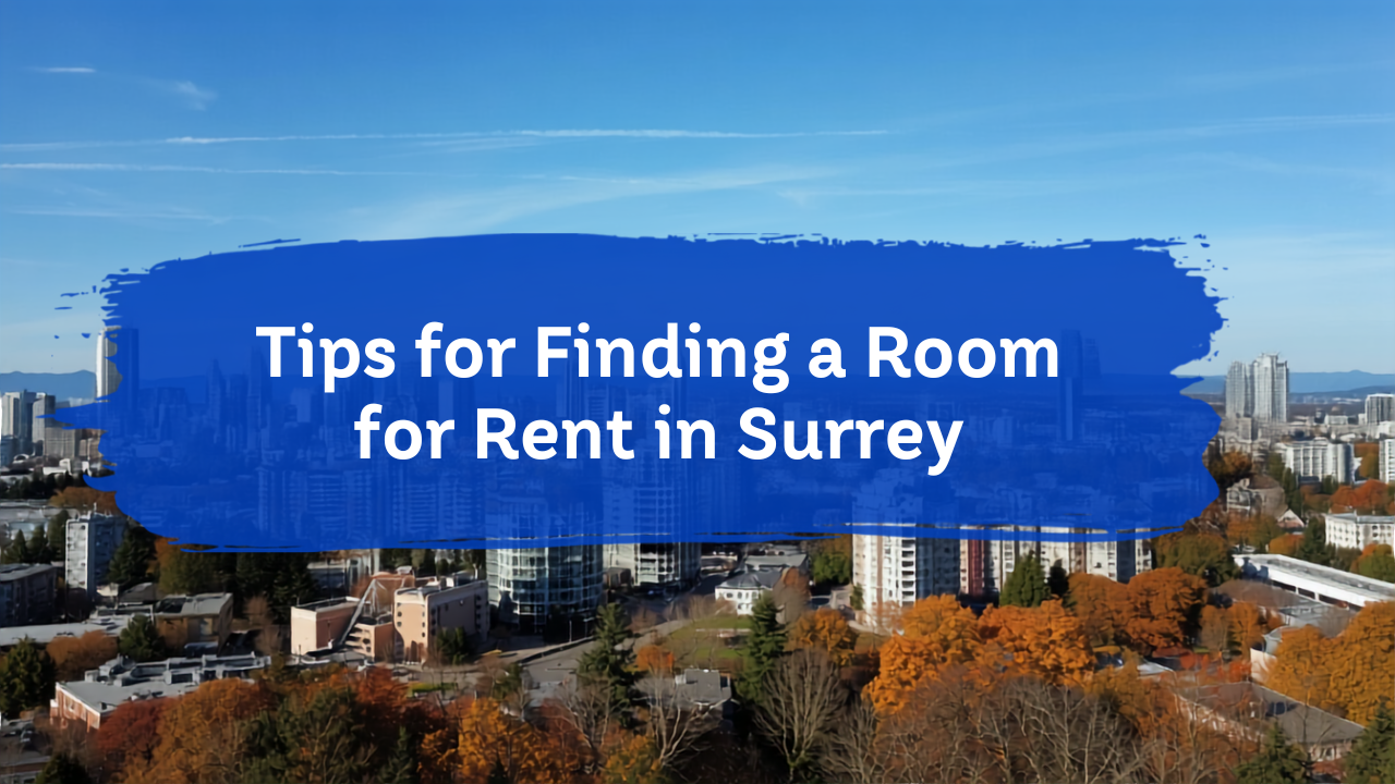 How to Find a Room for Rent in Surrey: A Practical Guide