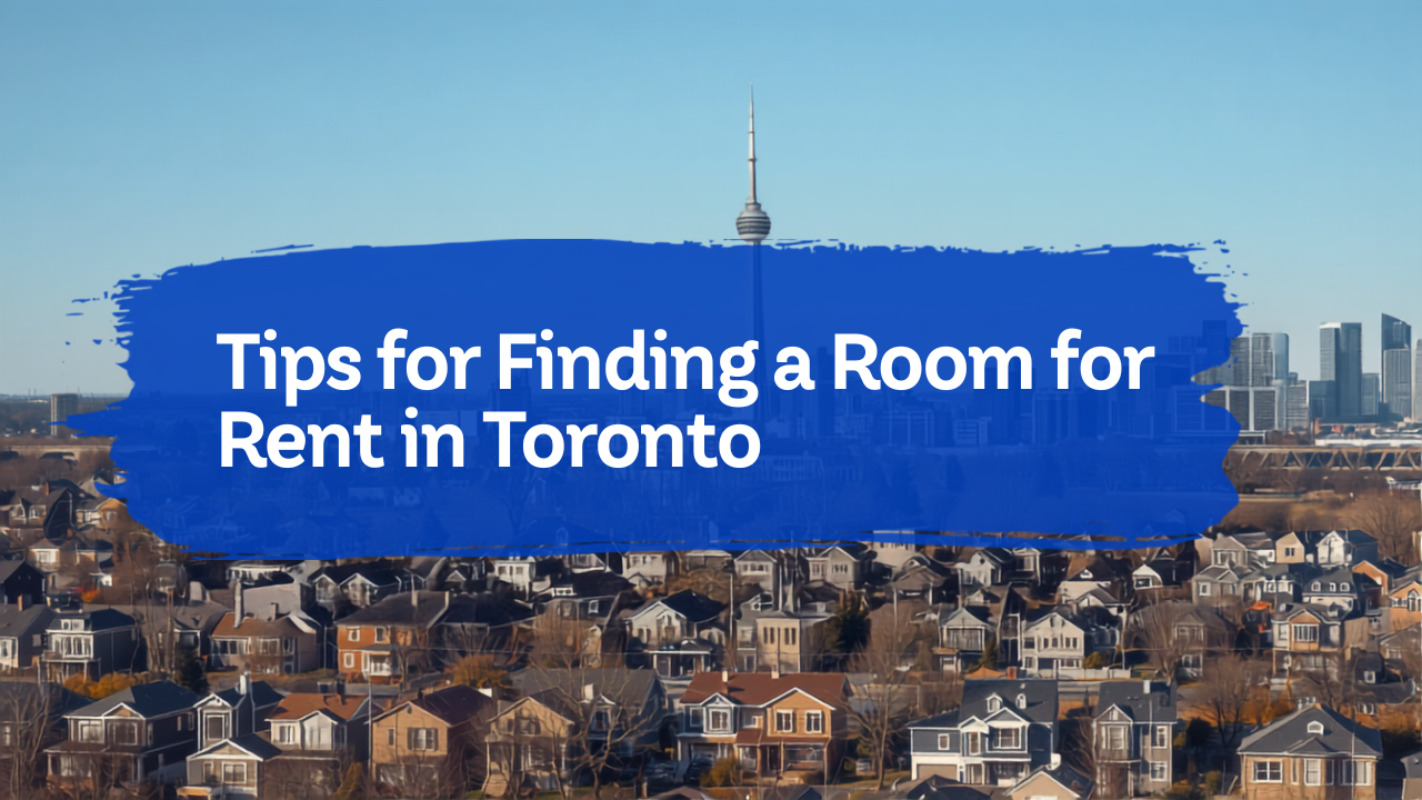 Tips for Finding a Room for Rent in Toronto